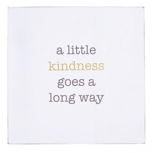 A little kindness goes long way quote